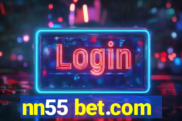 nn55 bet.com